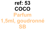 ref: 53 COCO Parfum 1,5ml, goudronn SB 4